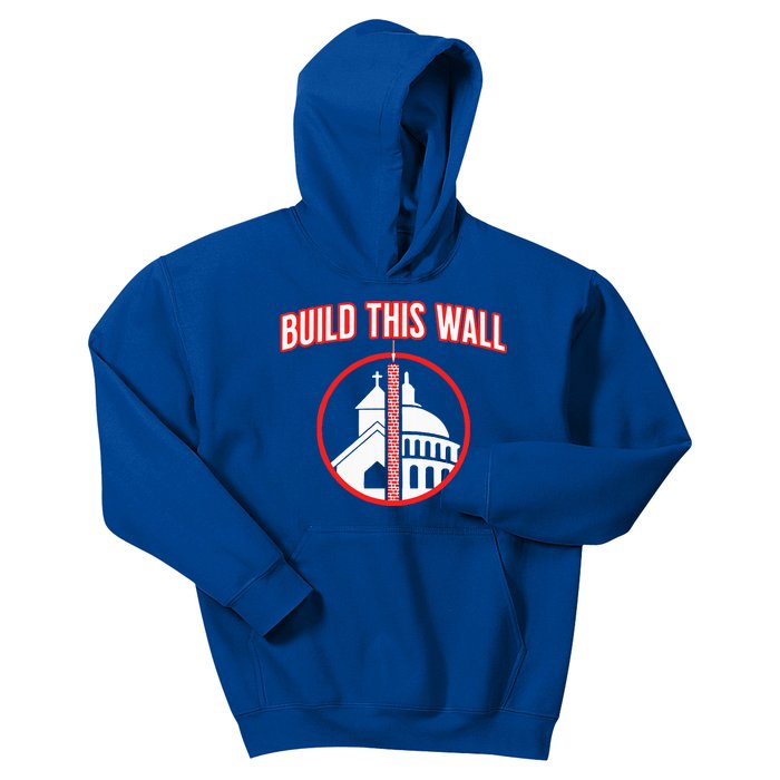 Build This Wall Separation Of Church And State Kids Hoodie