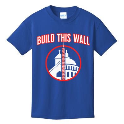 Build This Wall Separation Of Church And State Kids T-Shirt