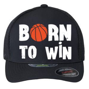 Born To Win Basketball Bball Baller Playing Basketball Flexfit Unipanel Trucker Cap