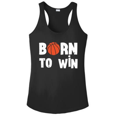 Born To Win Basketball Bball Baller Playing Basketball Ladies PosiCharge Competitor Racerback Tank