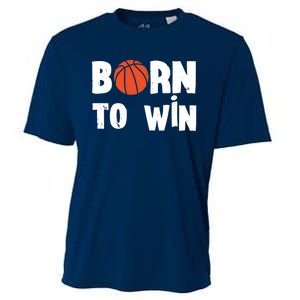 Born To Win Basketball Bball Baller Playing Basketball Cooling Performance Crew T-Shirt