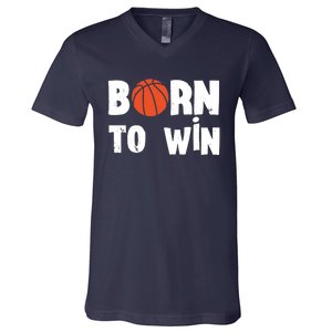 Born To Win Basketball Bball Baller Playing Basketball V-Neck T-Shirt