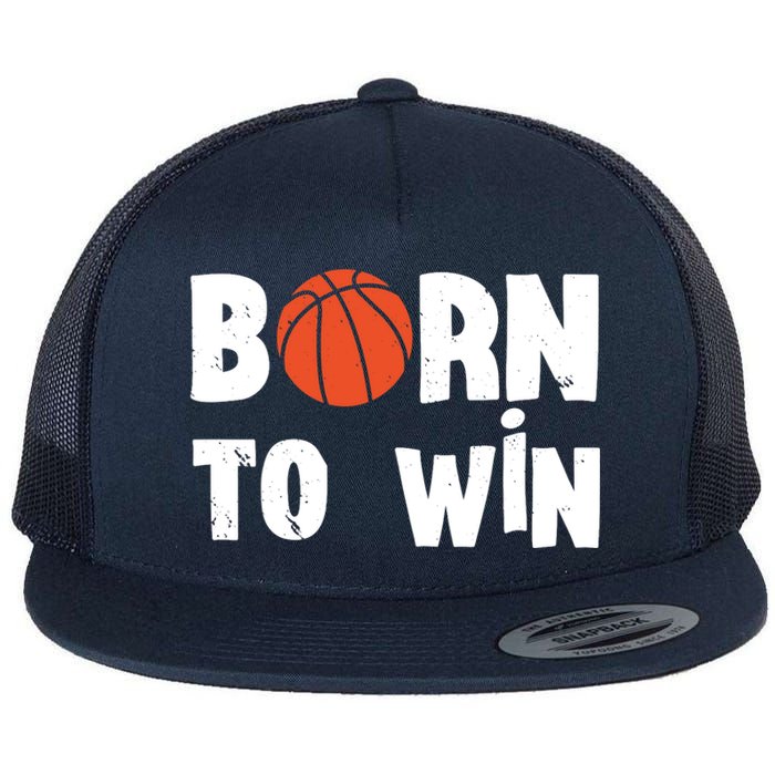 Born To Win Basketball Bball Baller Playing Basketball Flat Bill Trucker Hat