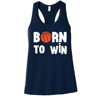 Born To Win Basketball Bball Baller Playing Basketball Women's Racerback Tank