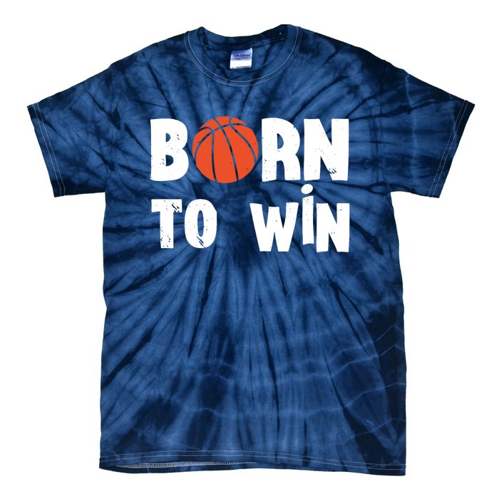 Born To Win Basketball Bball Baller Playing Basketball Tie-Dye T-Shirt