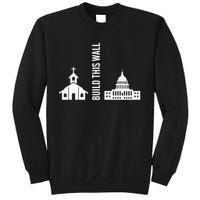 Build This Wall Ironic Separate Church And State Sweatshirt