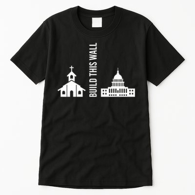 Build This Wall Ironic Separate Church And State Tall T-Shirt