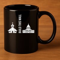Build This Wall Ironic Separate Church And State 11oz C Handle Ceramic Mug