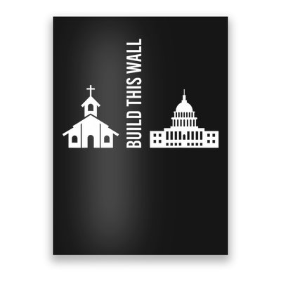 Build This Wall Ironic Separate Church And State Poster