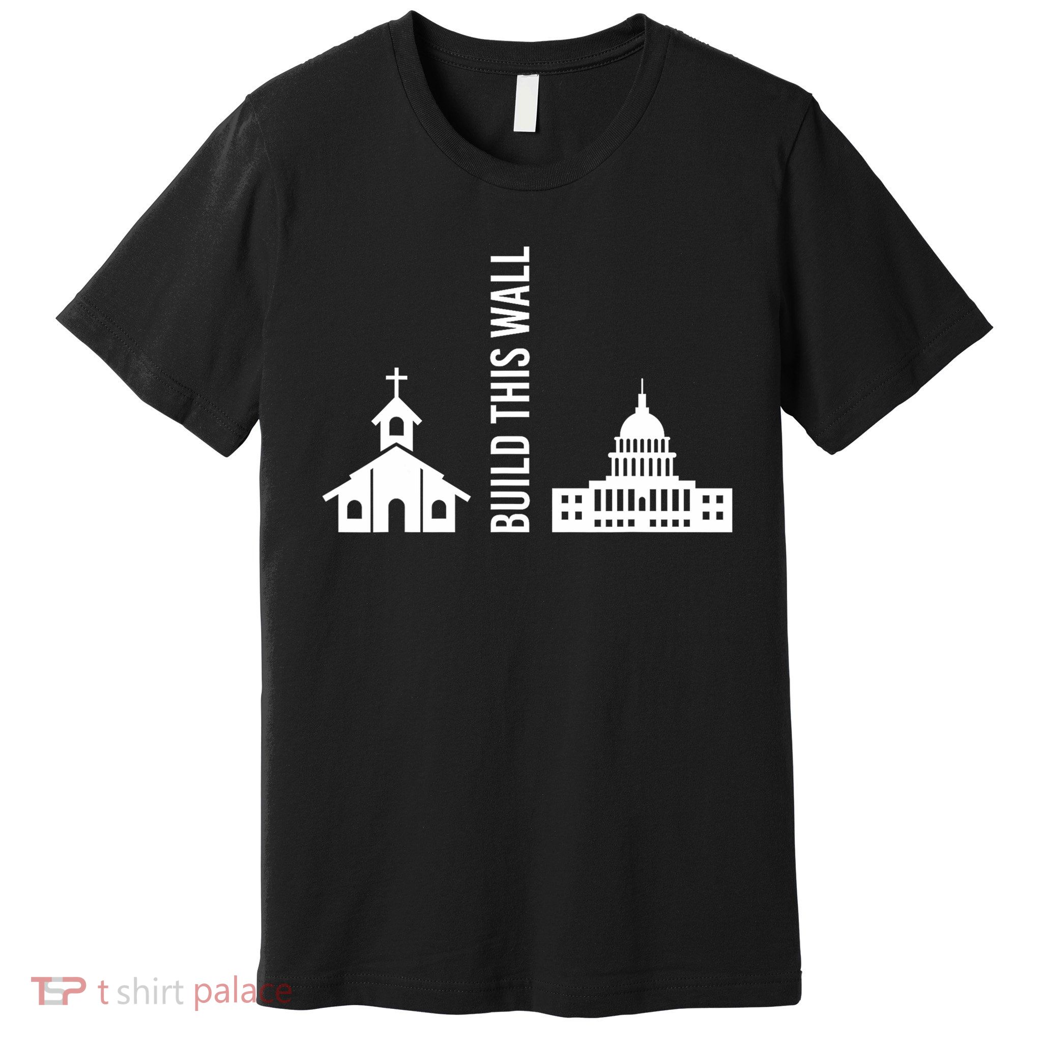 Build This Wall Ironic Separate Church And State Premium T-Shirt