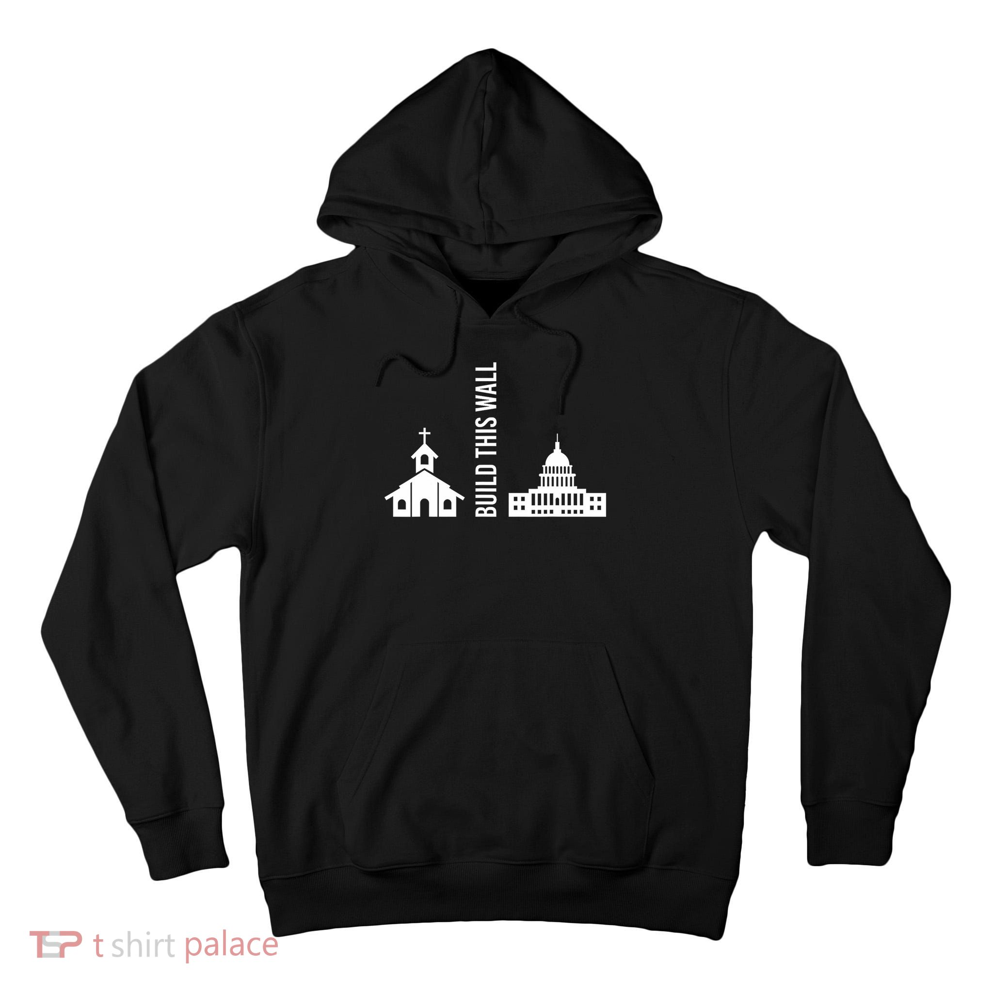 Build This Wall Ironic Separate Church And State Tall Hoodie
