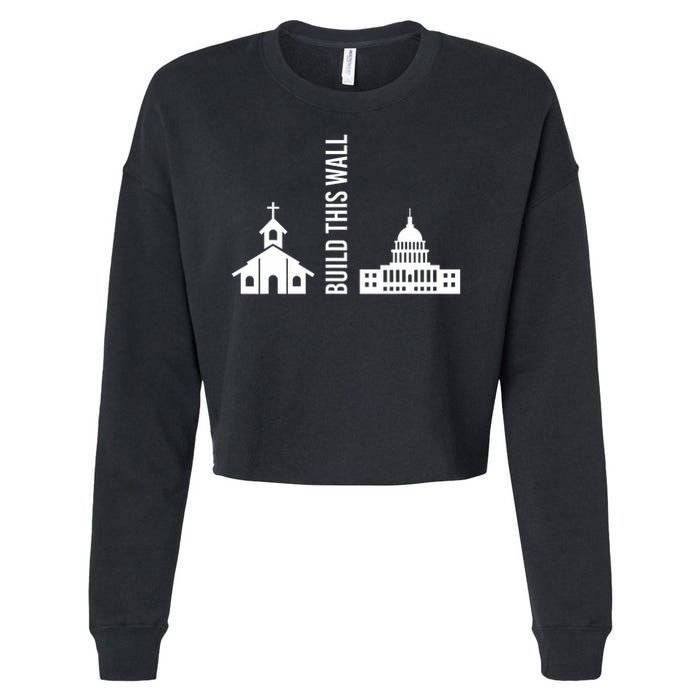 Build This Wall Ironic Separate Church And State Cropped Pullover Crew
