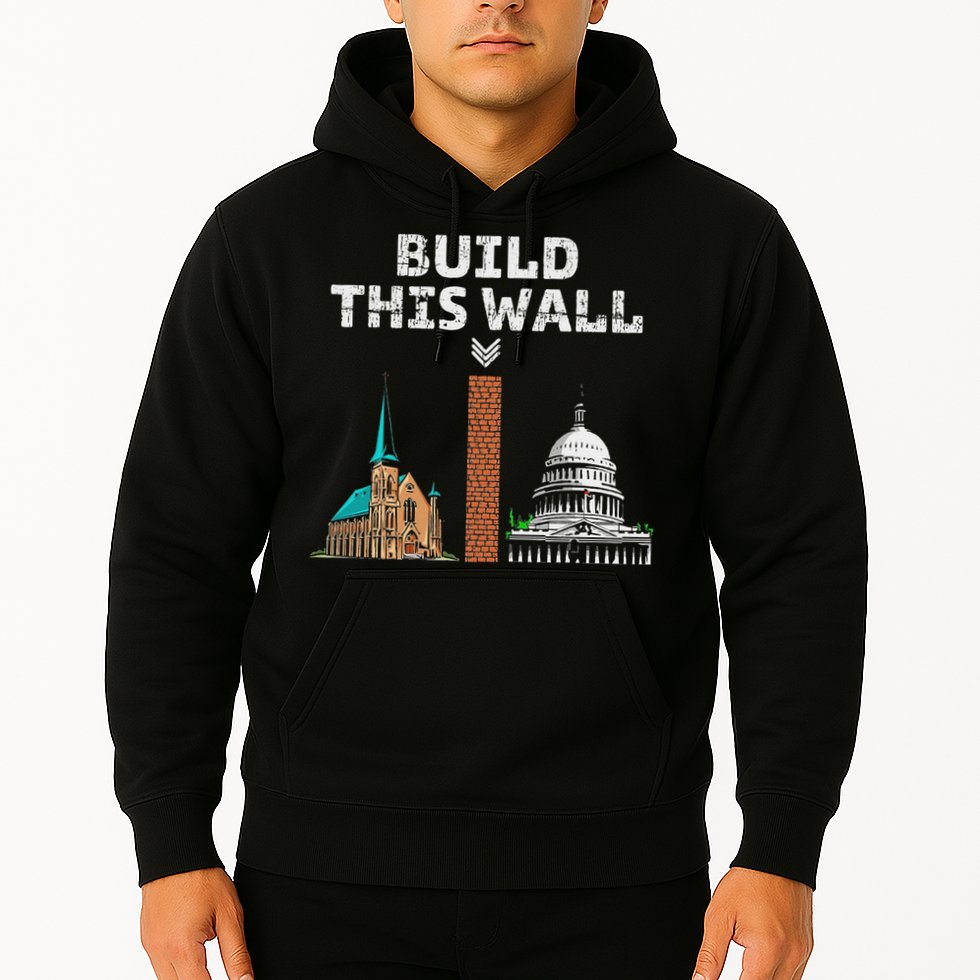 Build This Wall Separate Church And State Hoodie