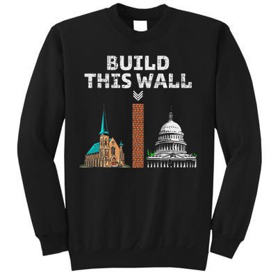 Build This Wall Separate Church And State Sweatshirt
