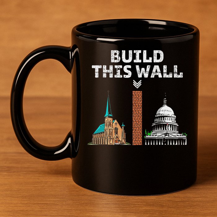 Build This Wall Separate Church And State 11oz C Handle Ceramic Mug