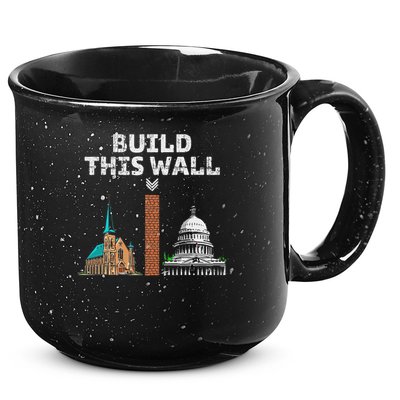Build This Wall Separate Church And State 15oz Campfire Ceramic Mug
