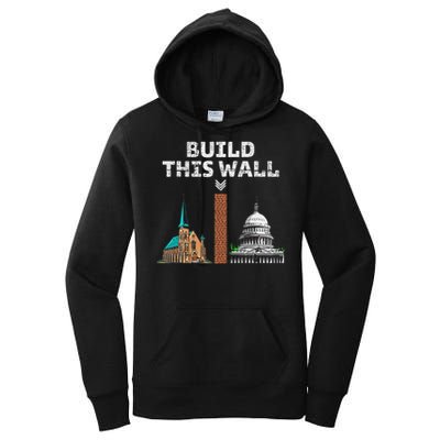 Build This Wall Separate Church And State Women's Pullover Hoodie