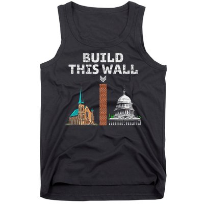 Build This Wall Separate Church And State Tank Top