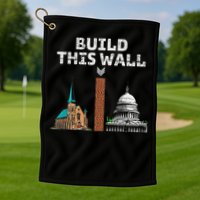 Build This Wall Separate Church And State Golf Towel