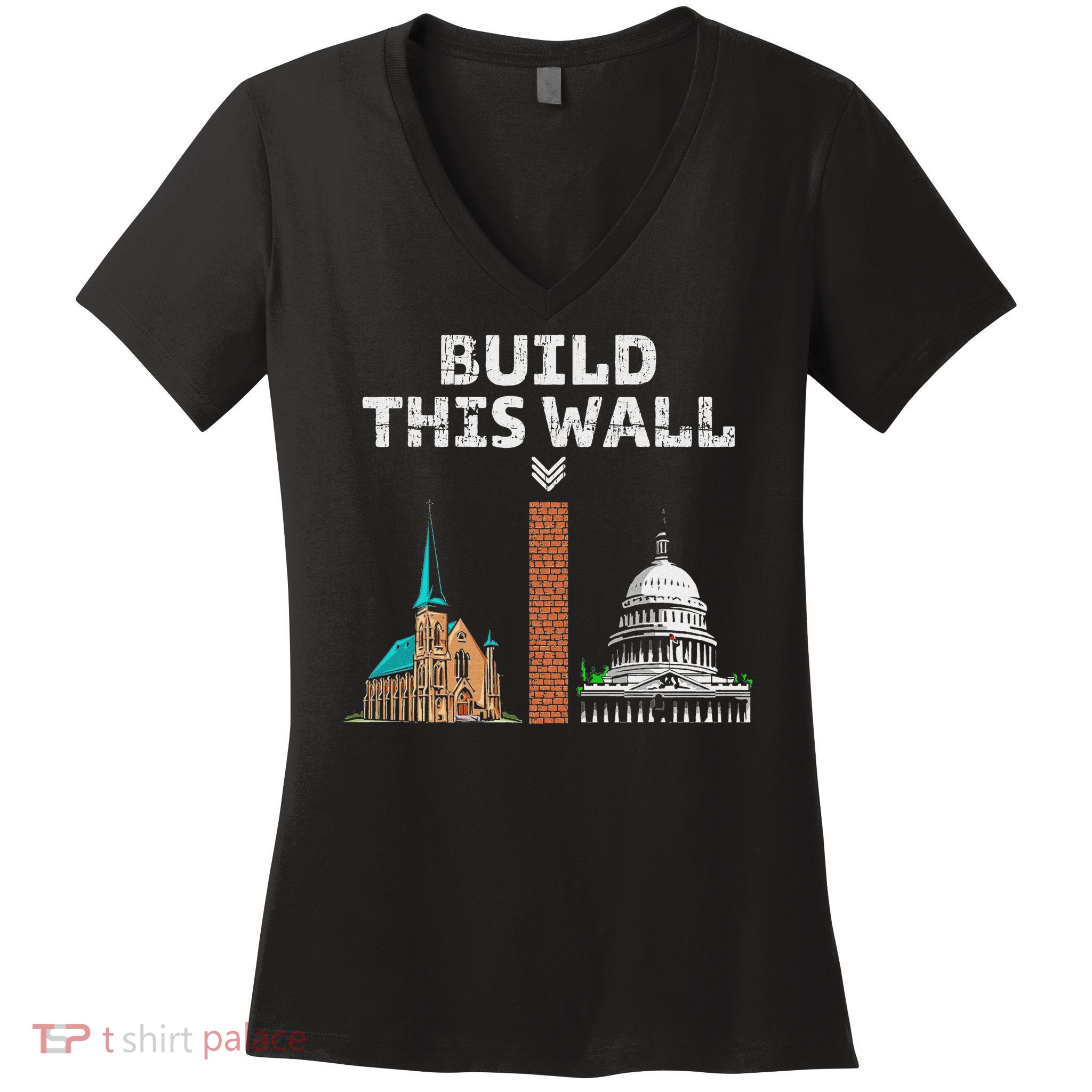 Build This Wall Separate Church And State Women's V-Neck T-Shirt