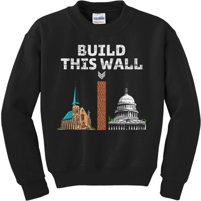 Build This Wall Separate Church And State Kids Sweatshirt