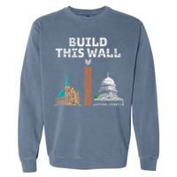 Build This Wall Separate Church And State Garment-Dyed Sweatshirt