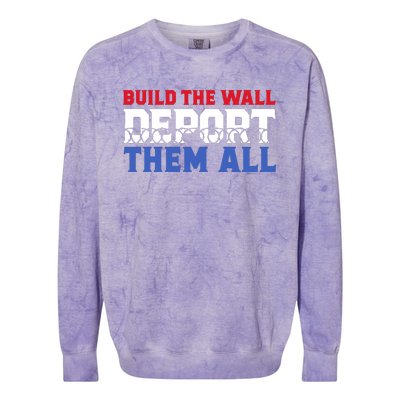 Build The Wall Deport Them All Colorblast Crewneck Sweatshirt