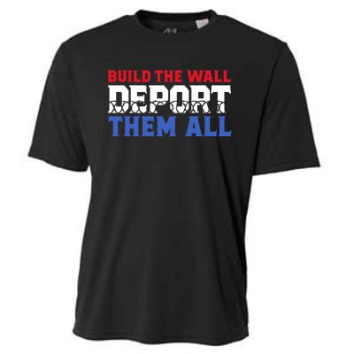 Build The Wall Deport Them All Cooling Performance Crew T-Shirt