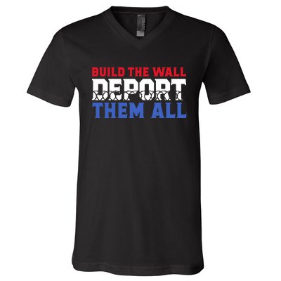 Build The Wall Deport Them All V-Neck T-Shirt