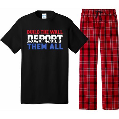 Build The Wall Deport Them All Pajama Set