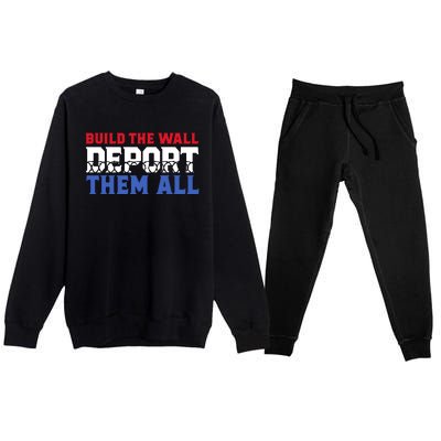 Build The Wall Deport Them All Premium Crewneck Sweatsuit Set