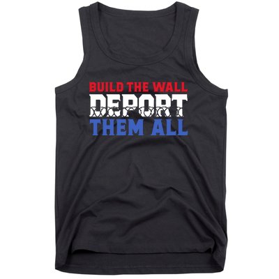 Build The Wall Deport Them All Tank Top