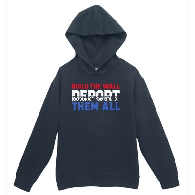 Build The Wall Deport Them All Urban Pullover Hoodie