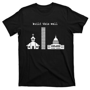 Build This Wall Ironic Separate Church and State T-Shirt