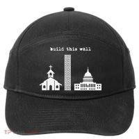 Build This Wall Ironic Separate Church and State 7-Panel Snapback Hat