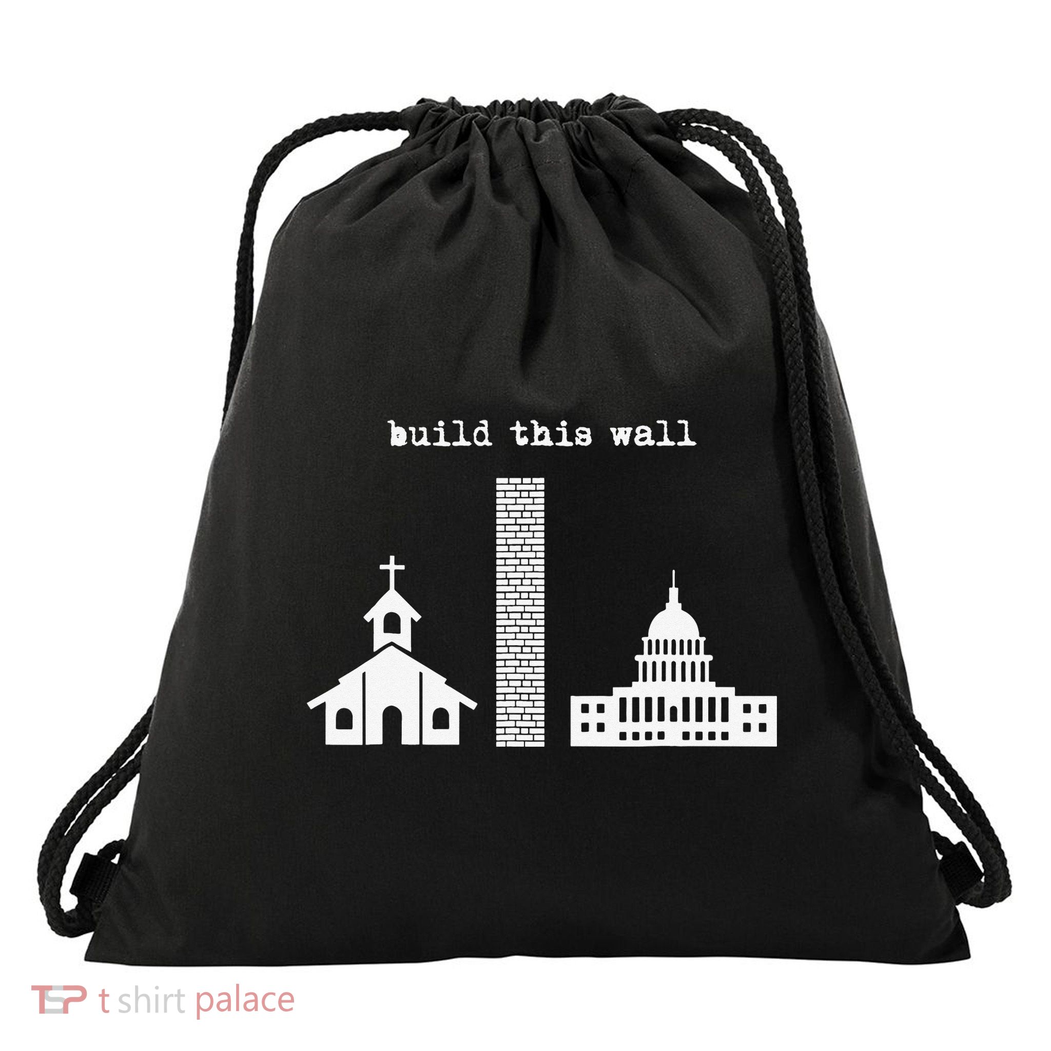 Build This Wall Ironic Separate Church and State Drawstring Bag