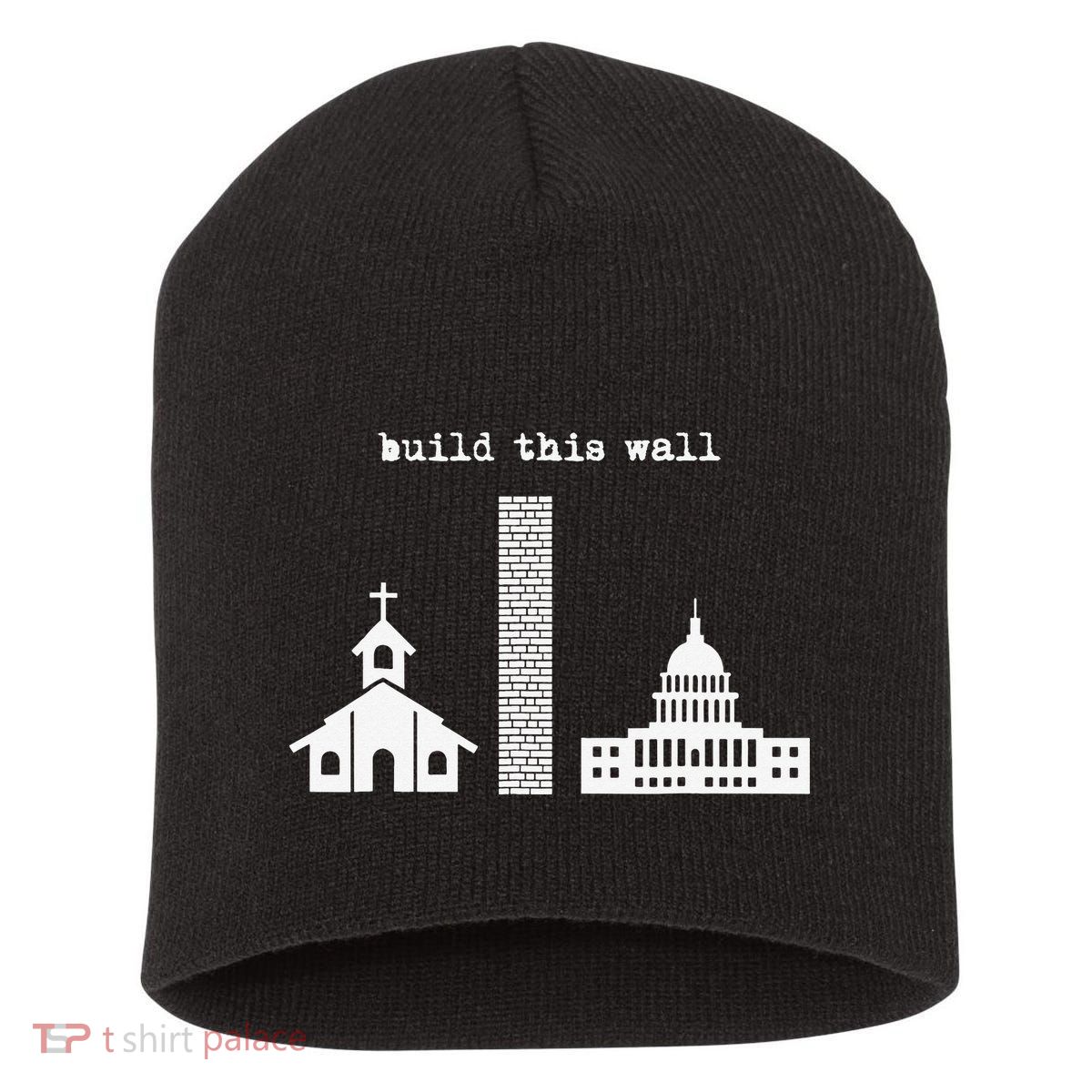 Build This Wall Ironic Separate Church and State Short Acrylic Beanie