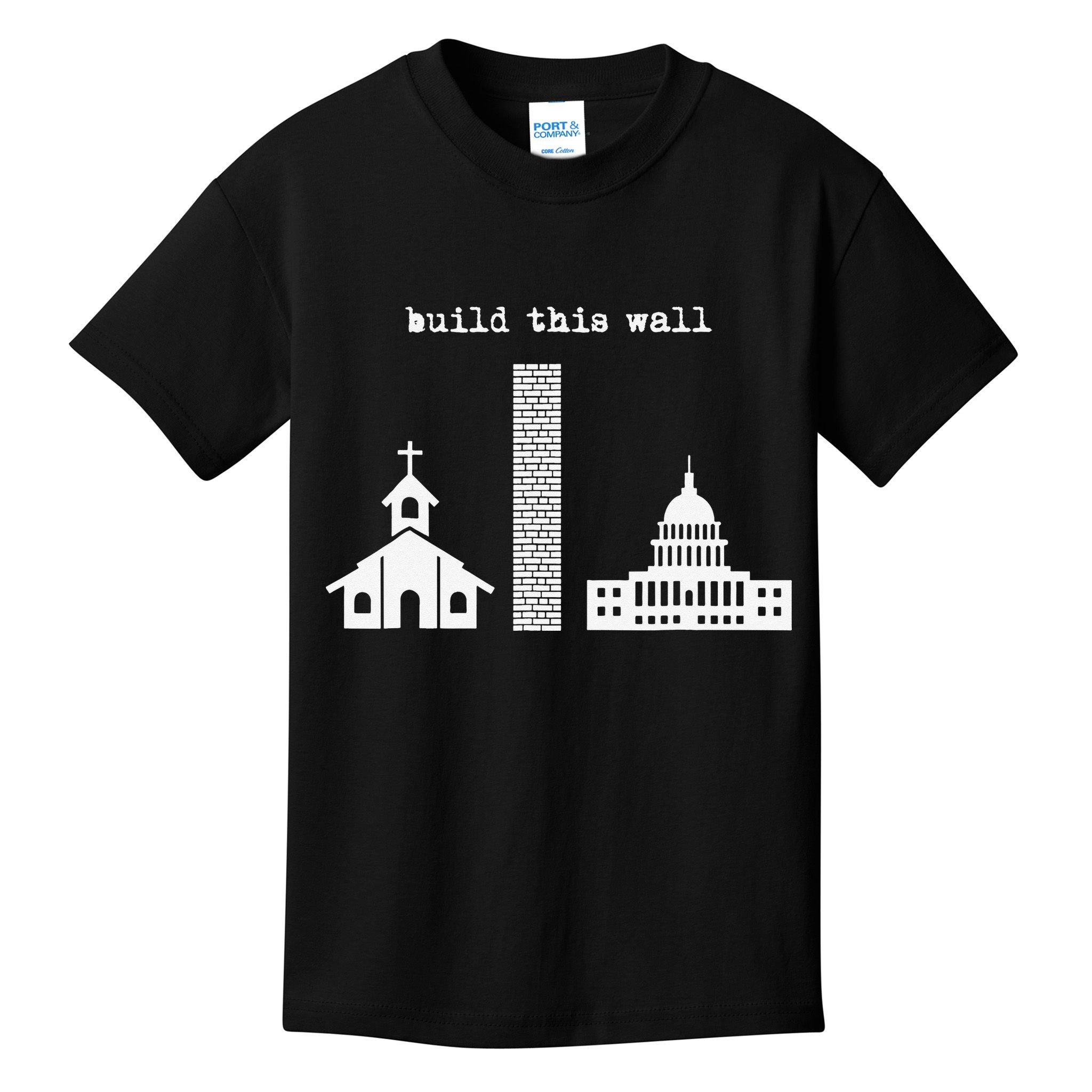 Build This Wall Ironic Separate Church and State Kids T-Shirt