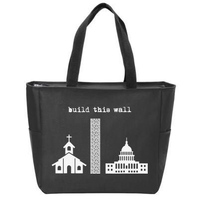 Build This Wall Ironic Separate Church and State Zip Tote Bag