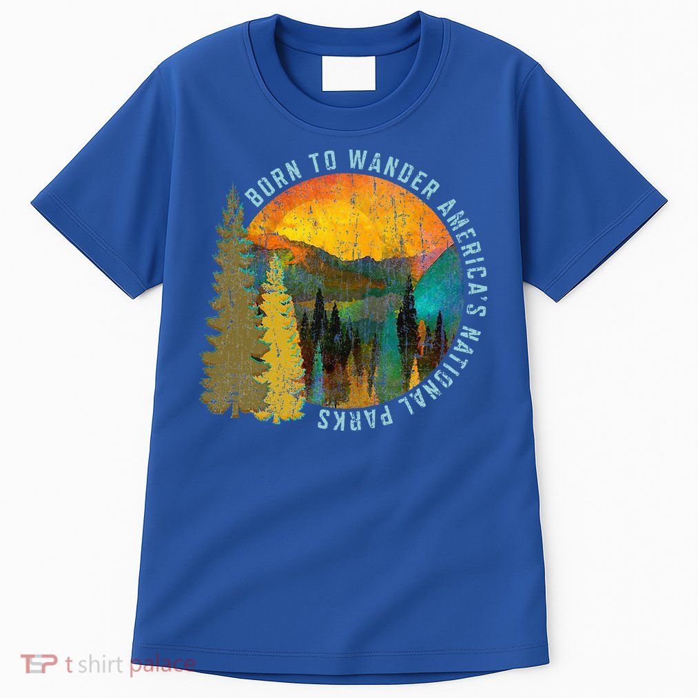 Born To Wander Americas National Parks Tall T-Shirt