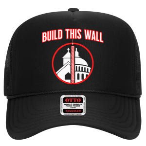 Build This Wall Separation Of Church And State High Crown Mesh Back Trucker Hat