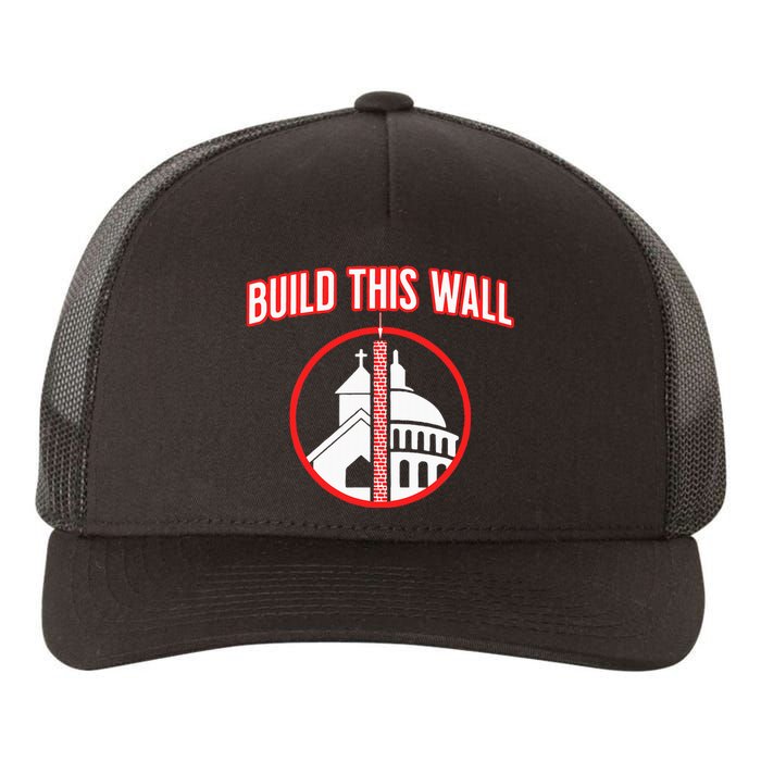 Build This Wall Separation Of Church And State Yupoong Adult 5-Panel Trucker Hat