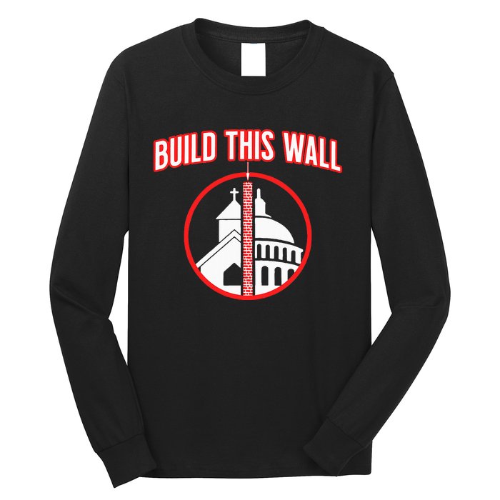 Build This Wall Separation Of Church And State Long Sleeve Shirt