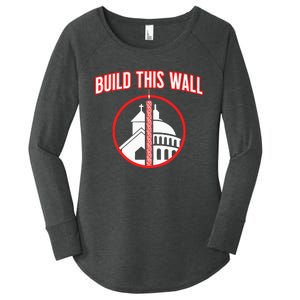 Build This Wall Separation Of Church And State Women's Perfect Tri Tunic Long Sleeve Shirt