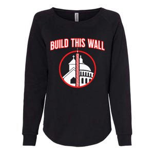 Build This Wall Separation Of Church And State Womens California Wash Sweatshirt