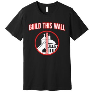 Build This Wall Separation Of Church And State Premium T-Shirt