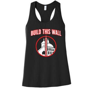 Build This Wall Separation Of Church And State Women's Racerback Tank