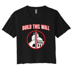 Build This Wall Separation Of Church And State Women's Crop Top Tee