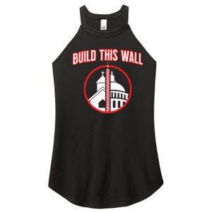 Build This Wall Separation Of Church And State Women's Perfect Tri Rocker Tank