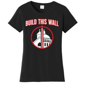 Build This Wall Separation Of Church And State Women's T-Shirt